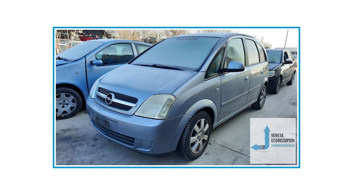 OPEL MERIVA X03 del 2005 parti usate e ricambi