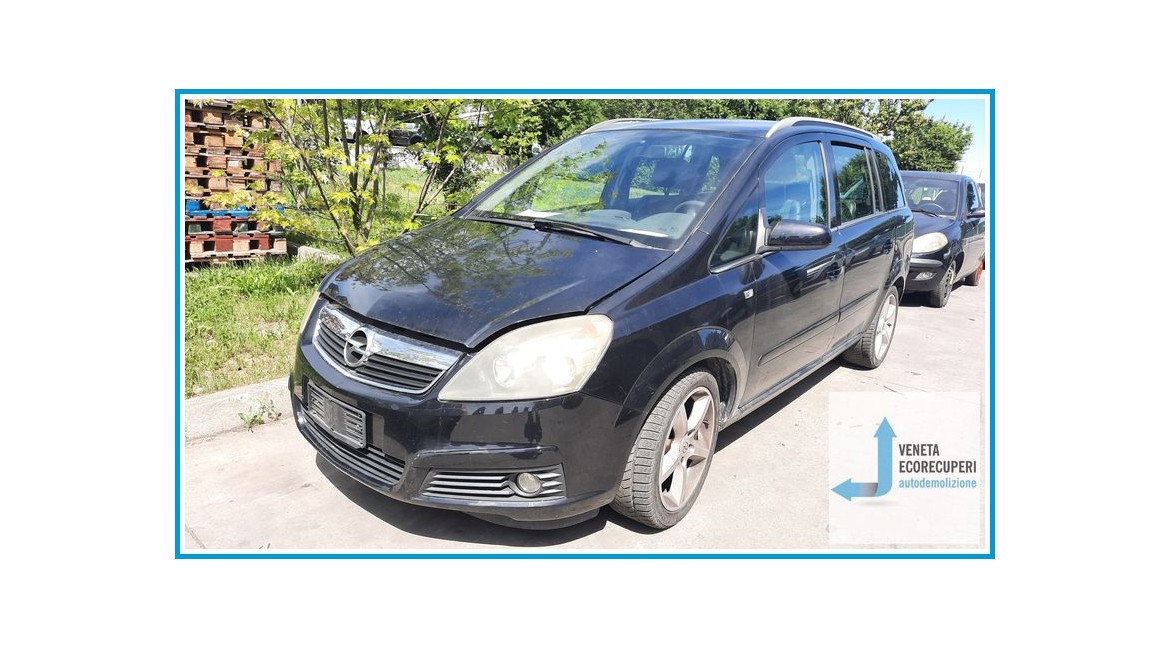 OPEL ZAFIRA A05 del 2006 parti usate e ricambi