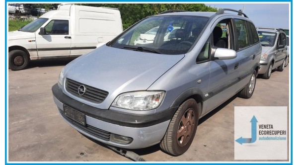 OPEL ZAFIRA T98 del 2003 parti usate e ricambi