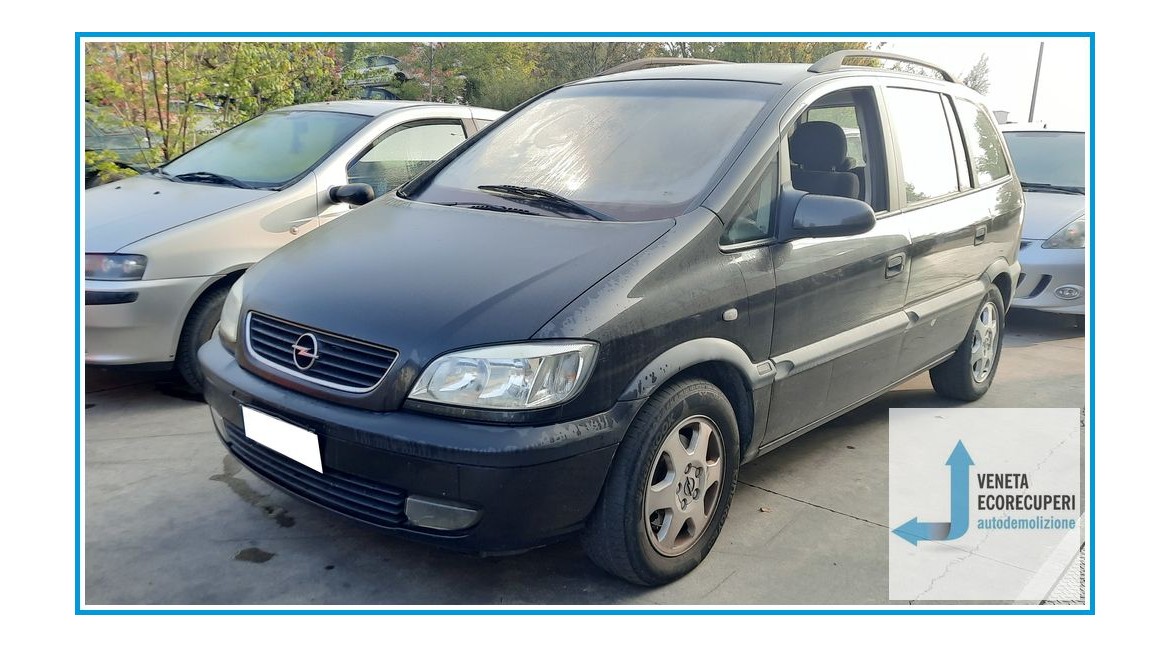 OPEL ZAFIRA T98 del 2001 parti usate e ricambi