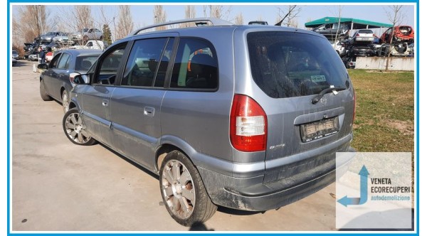 OPEL ZAFIRA T98 del 2005 parti usate e ricambi