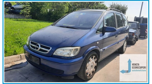 OPEL ZAFIRA T98 del 2004 parti usate e ricambi