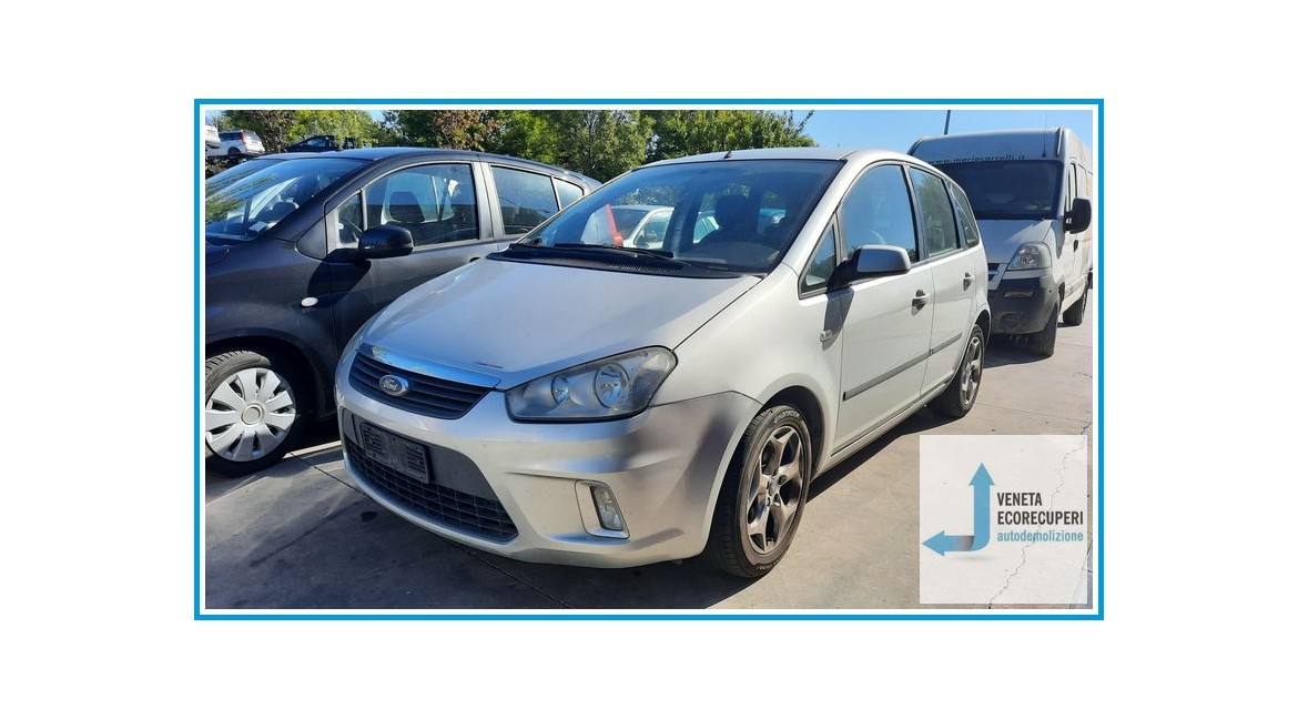 FORD C-MAX CB3 del 2007 parti usate e ricambi