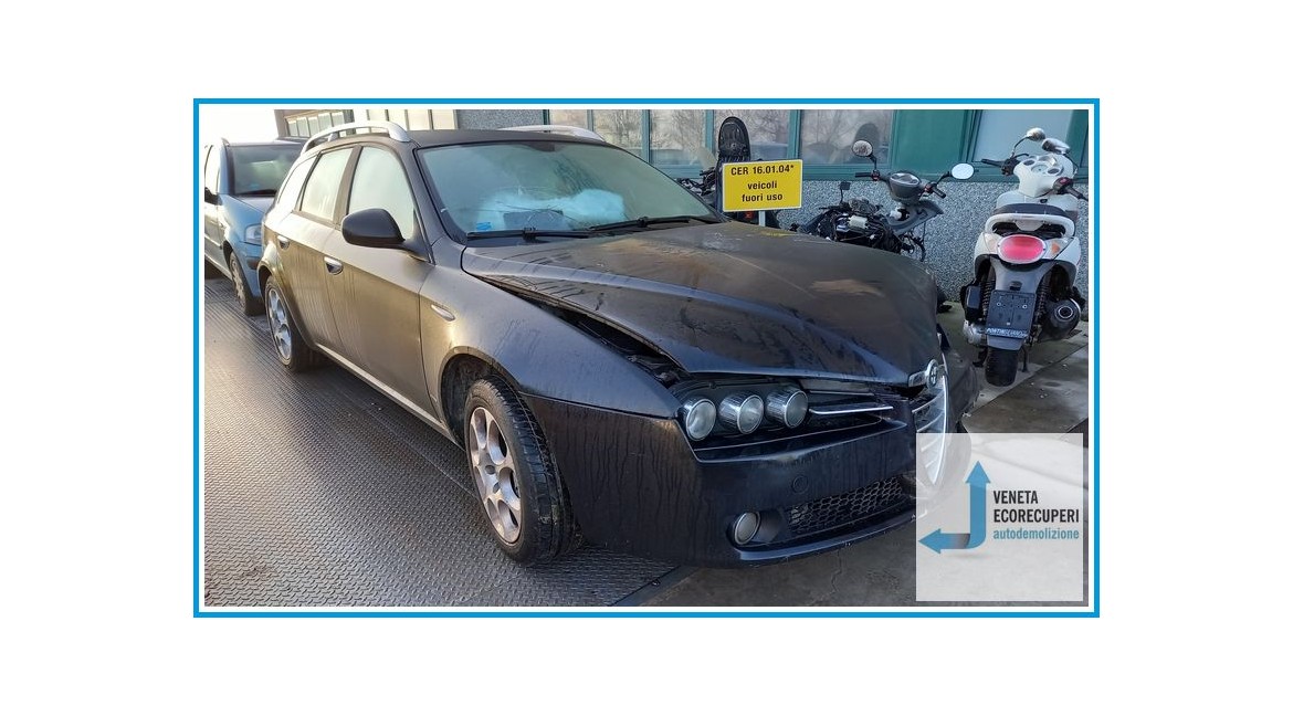 ALFA ROMEO 159 X3/X9 del 2008 parti usate e ricambi
