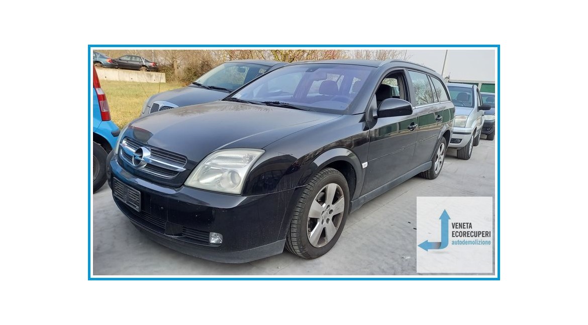 OPEL VECTRA Z02 del 2004 parti usate e ricambi