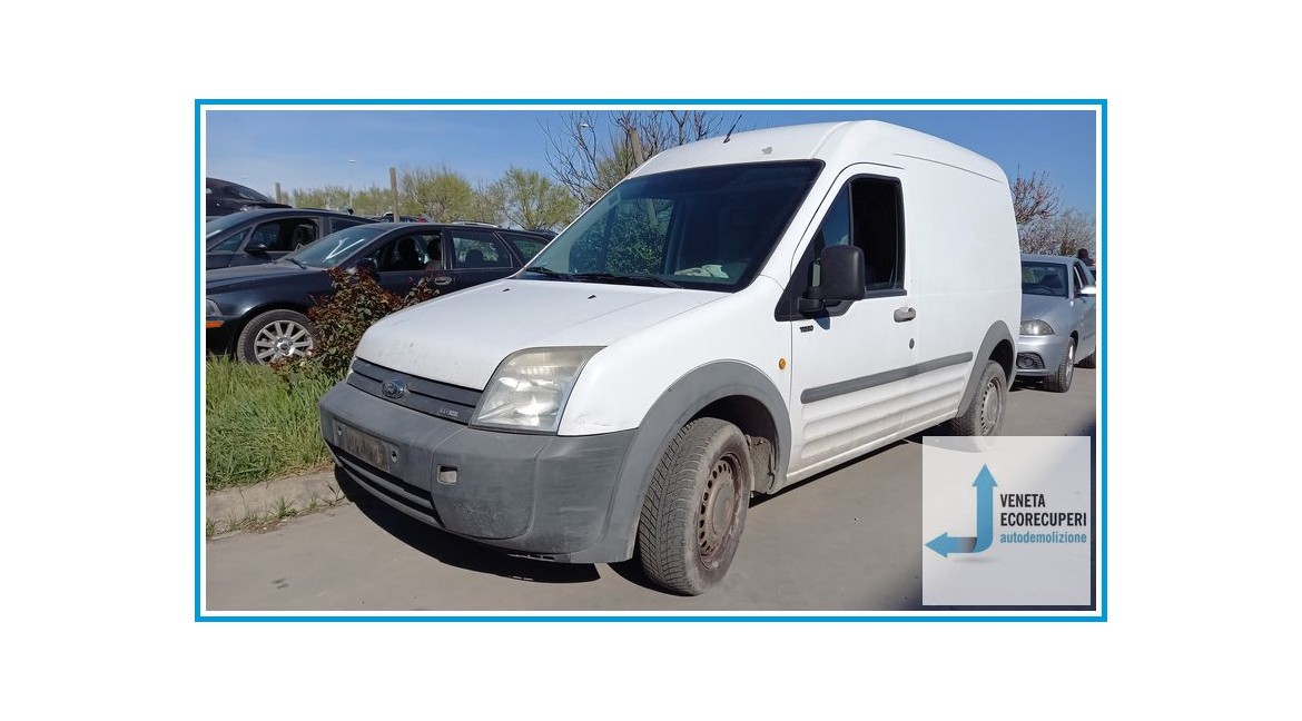 FORD TRANSIT CONNECT TC7 del 2006 parti usate e ricambi