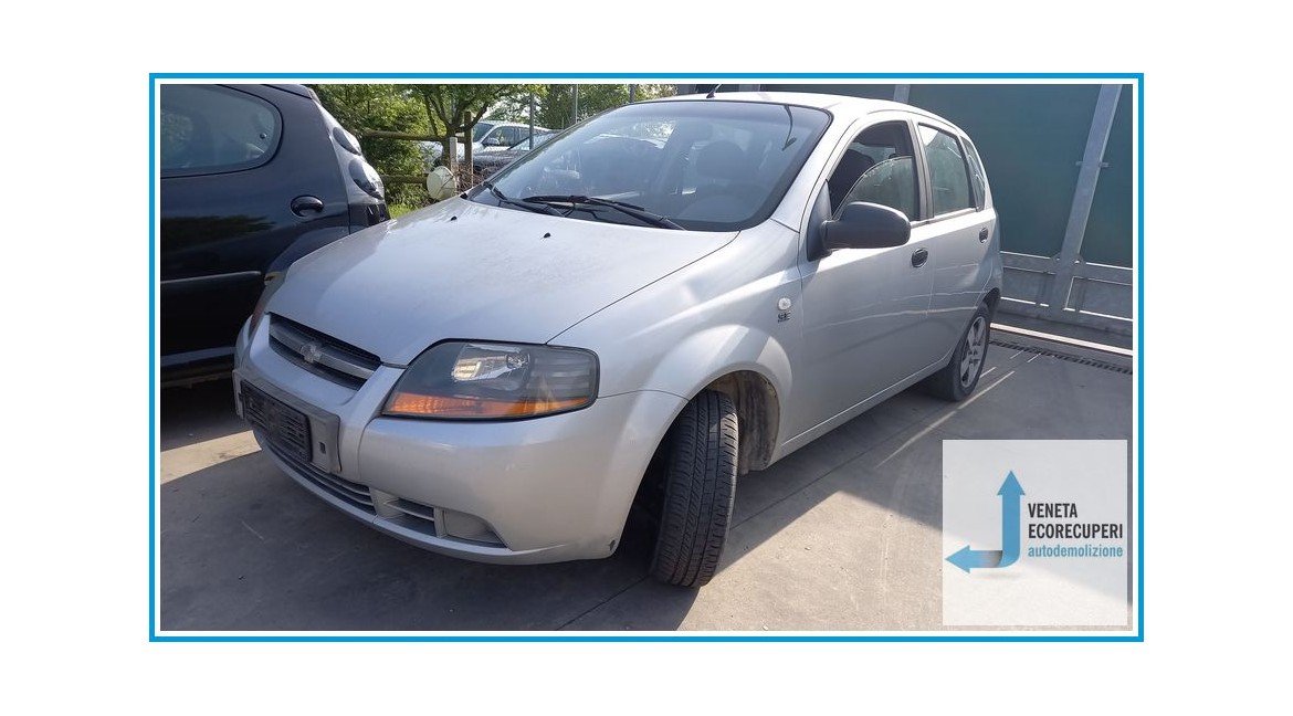 CHEVROLET (DAEWOO) KALOS T200 del 2006 parti usate e ricambi