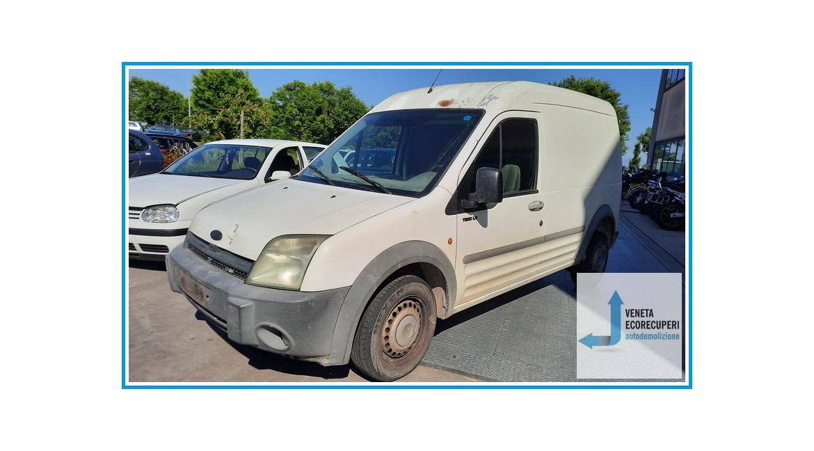 FORD TRANSIT CONNECT TC7 del 2005 parti usate e ricambi