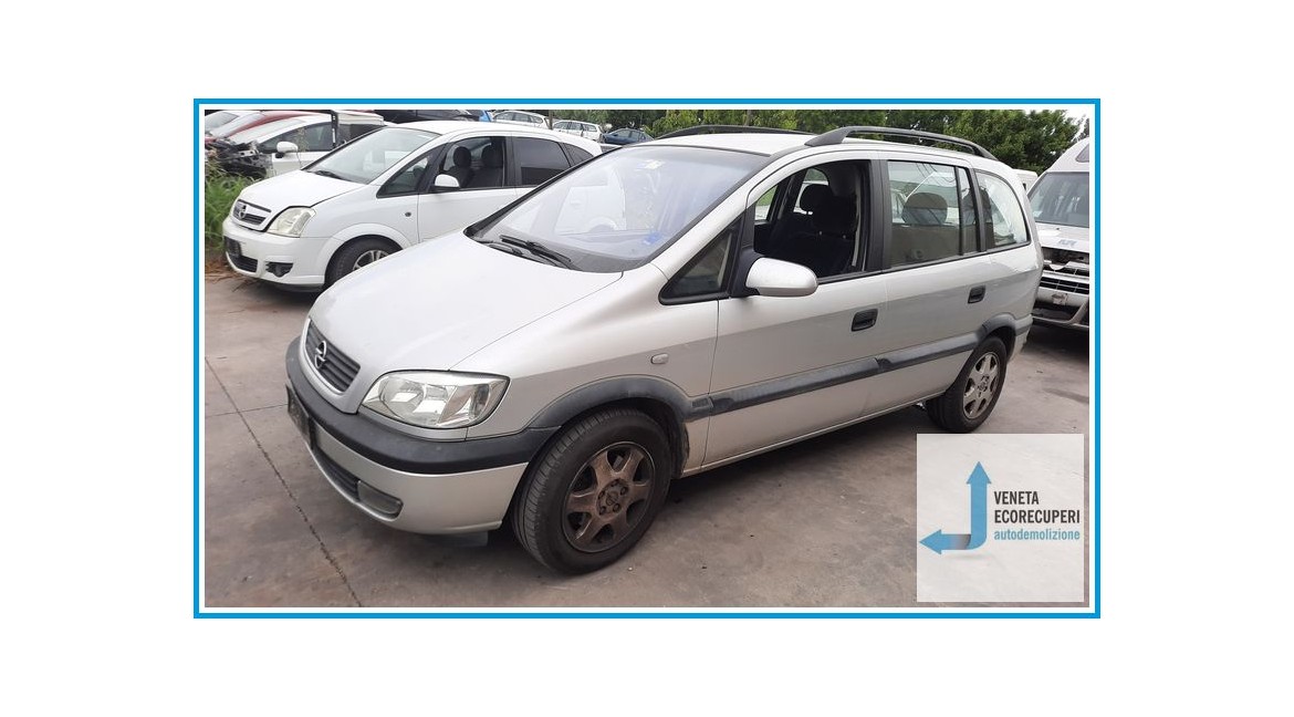 OPEL ZAFIRA T98 del 2001 parti usate e ricambi