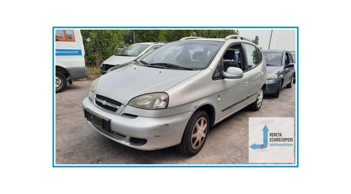 CHEVROLET (DAEWOO) TACUMA U100 del 2007 parti usate e ricambi