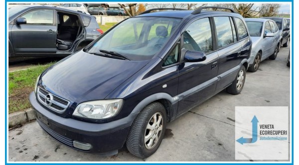 OPEL ZAFIRA T98 del 2005 parti usate e ricambi