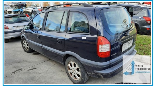 OPEL ZAFIRA T98 del 2005 parti usate e ricambi