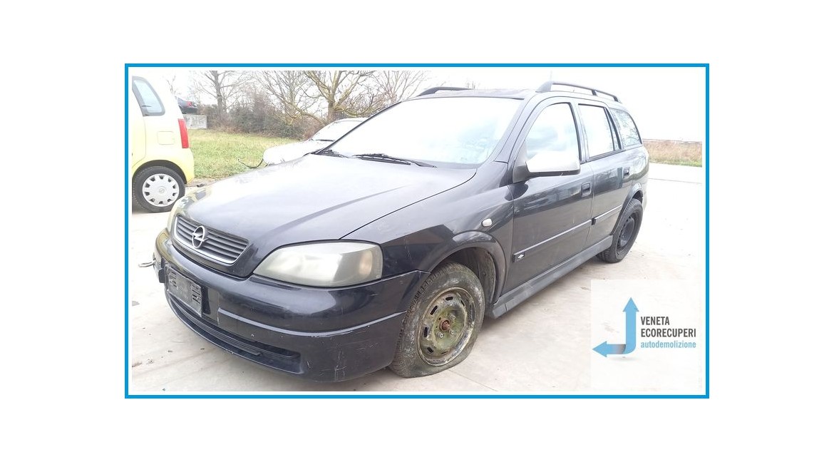 OPEL ASTRA T98 del 2003 parti usate e ricambi